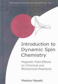 Introduction To Dynamic Spin Chemistry