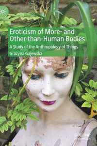 Eroticism of More- and Other-than-Human Bodies