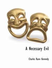 A Necessary Evil