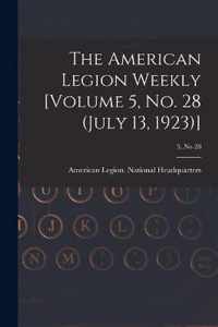 The American Legion Weekly [Volume 5, No. 28 (July 13, 1923)]; 5, no 28