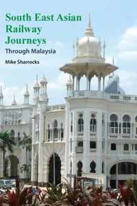 South East Asian Railway Journeys