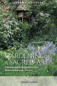 Gardening as a Sacred Art