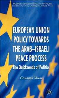 European Union Policy Towards the Arab-Israeli Peace Process