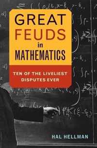 Great Feuds In Mathematics