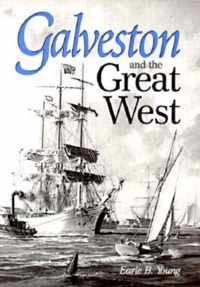 Galveston and the Great West