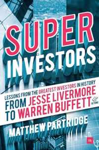 Superinvestors Lessons from the greatest investors in history from Jesse Livermore to Warren Buffett