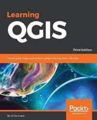 Learning QGIS - Third Edition