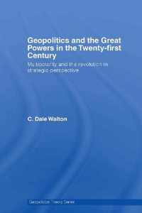 Geopolitics and the Great Powers in the 21st Century