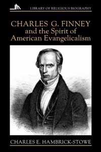 Charles G.Finney and the Spirit of American Evangelicalism