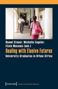 Dealing with Elusive Futures - University Graduates in Urban Africa