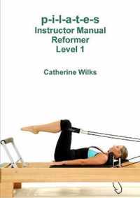 Pilates Instructor Manual Reformer Level