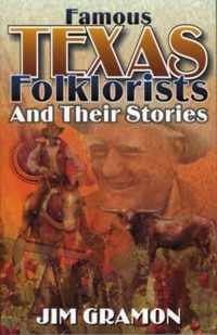 Famous Texas Folklorists and Their Stories