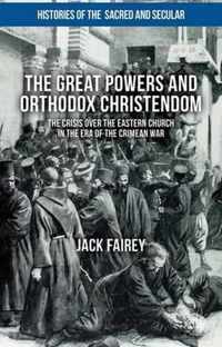 The Great Powers and Orthodox Christendom