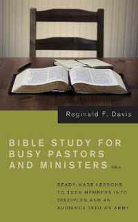 Bible Study for Busy Pastors and Ministers, Volume 2