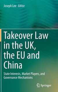 Takeover Law in the UK, the EU and China