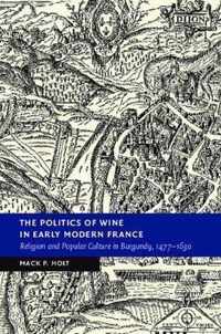 The Politics of Wine in Early Modern France
