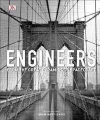 Engineers : From the Great Pyramids to Spacecraft;Engineers