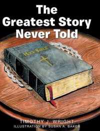 The Greatest Story Never Told