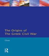 Origins Of The Greek Civil War