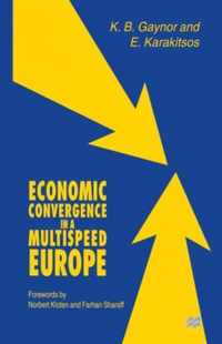 Economic Convergence in a Multispeed Europe