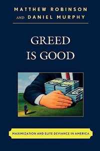 Greed is Good