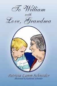 To William with Love, Grandma