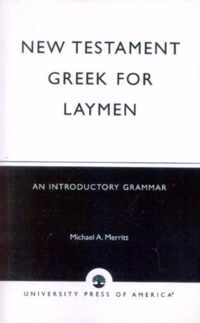 New Testament Greek for Laymen