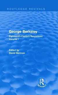 George Berkeley (Routledge Revivals): Eighteenth-Century Responses: Volume I