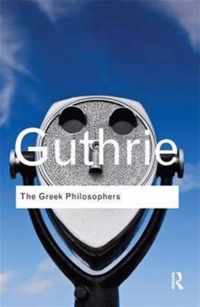 The Greek Philosophers: From Thales to Aristotle