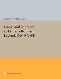 Cacus and Marsyas in Etrusco-Roman Legend. (PMAA-44)