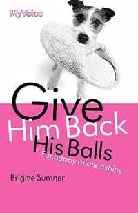 Give Him Back His Balls