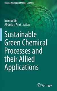 Sustainable Green Chemical Processes and their Allied Applications