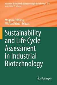 Sustainability and Life Cycle Assessment in Industrial Biotechnology