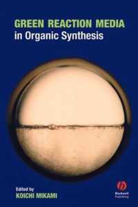 Green Reaction Media in Organic Synthesis