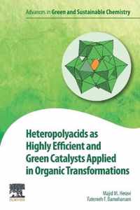 Heteropolyacids as Highly Efficient and Green Catalysts Applied in Organic Transformations