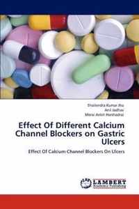 Effect of Different Calcium Channel Blockers on Gastric Ulcers