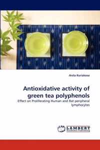 Antioxidative activity of green tea polyphenols