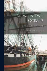 Between Two Oceans