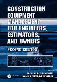 Construction Equipment Management for Engineers, Estimators, and Owners