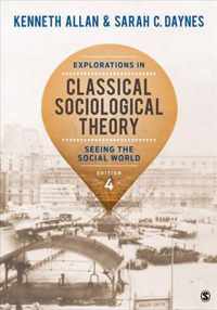 Explorations in Classical Sociological Theory: Seeing the Social World