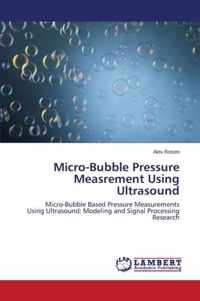 Micro-Bubble Pressure Measrement Using Ultrasound