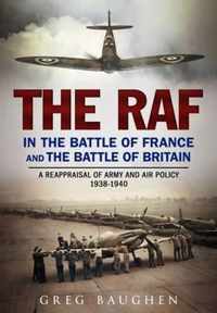 The RAF in the Battle of France and the Battle of Britain