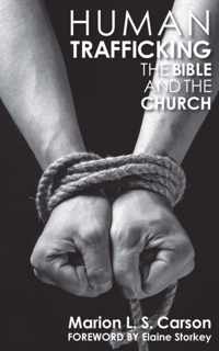 Human Trafficking, The Bible and the Church