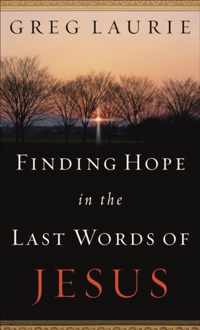 Finding Hope in the Last Words of Jesus