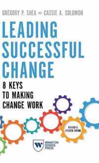 Leading Successful Change, Revised and Updated Edition