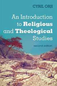 An Introduction to Religious and Theological Studies, Second Edition