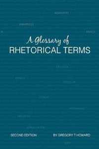 A Glossary of Rhetorical Terms