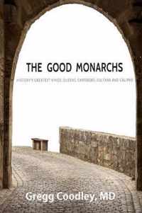 The Good Monarchs