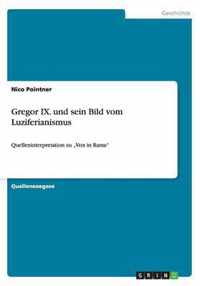 Gregor IX. und sein Bild vom Luziferianismus: Quelleninterpretation zu "Vox in Rama