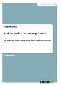 Axel Honneths Anerkennungstheorie